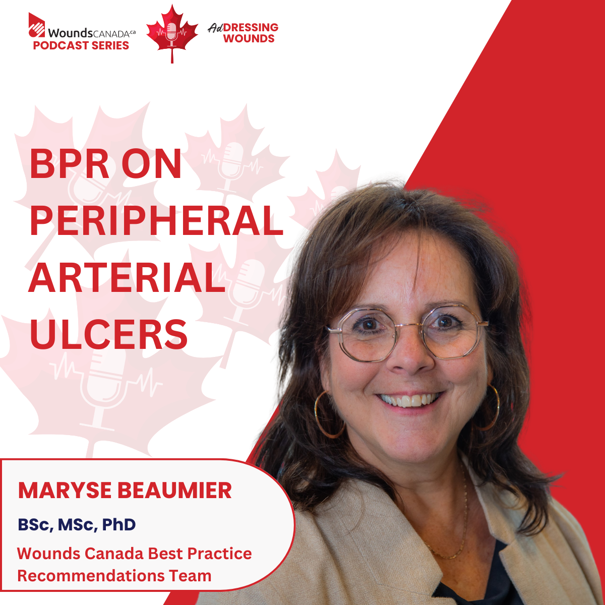 BPR Peripheral Arterial Ulcers Addressing Wounds Podcast Episode
